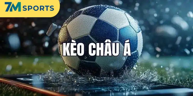 Hiểu đúng liên quan kèo châu Á là gì