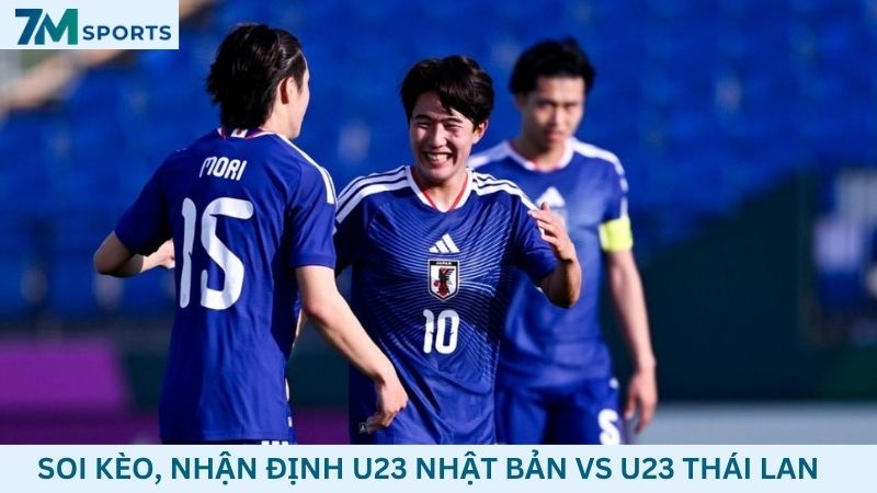Soi kèo U23 Nhật Bản vs U23 Thái Lan
