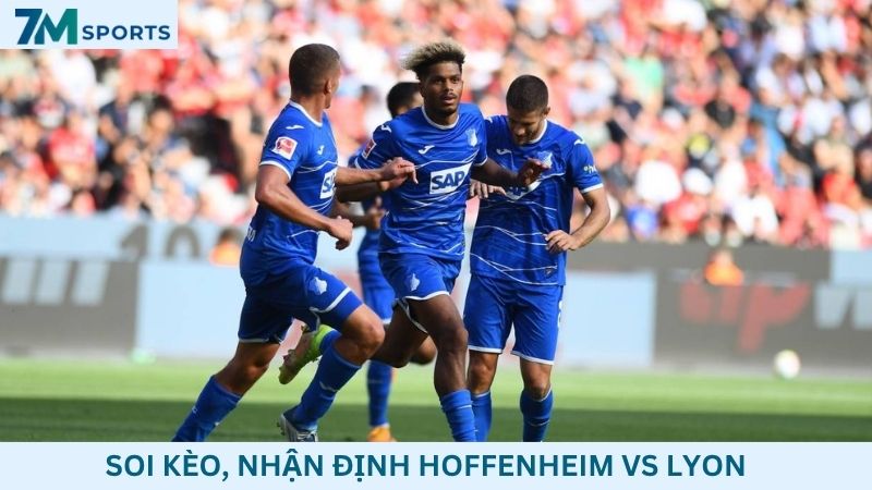 Soi kèo Hoffenheim vs Lyon