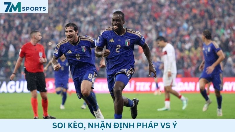 Soi kèo Pháp vs Ý