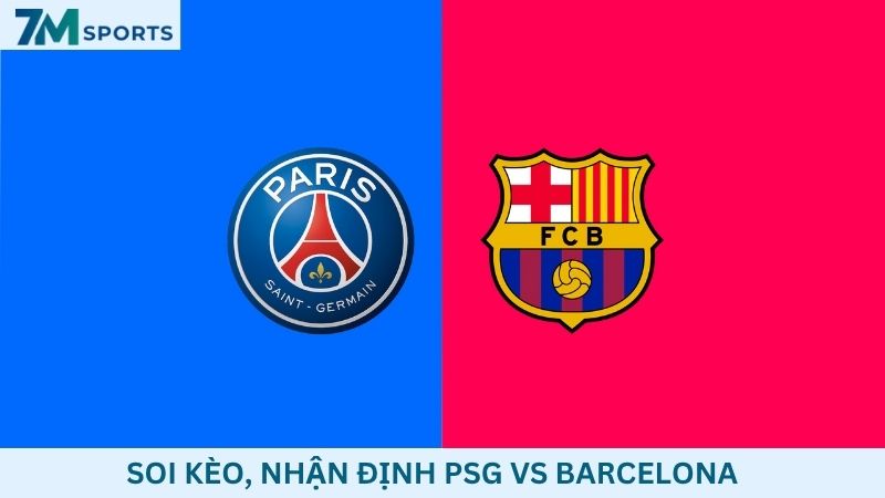 Soi kèo PSG vs Barcelona